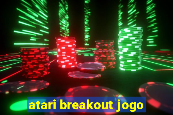 atari breakout jogo